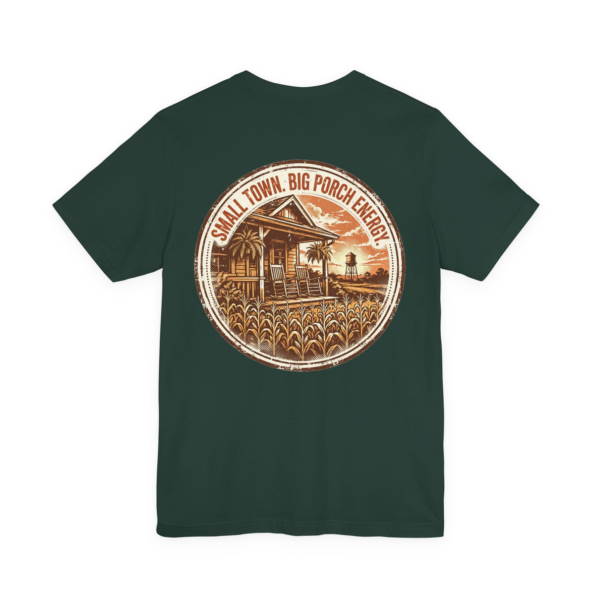 Small Town. Big Porch Energy. — Funny Tee