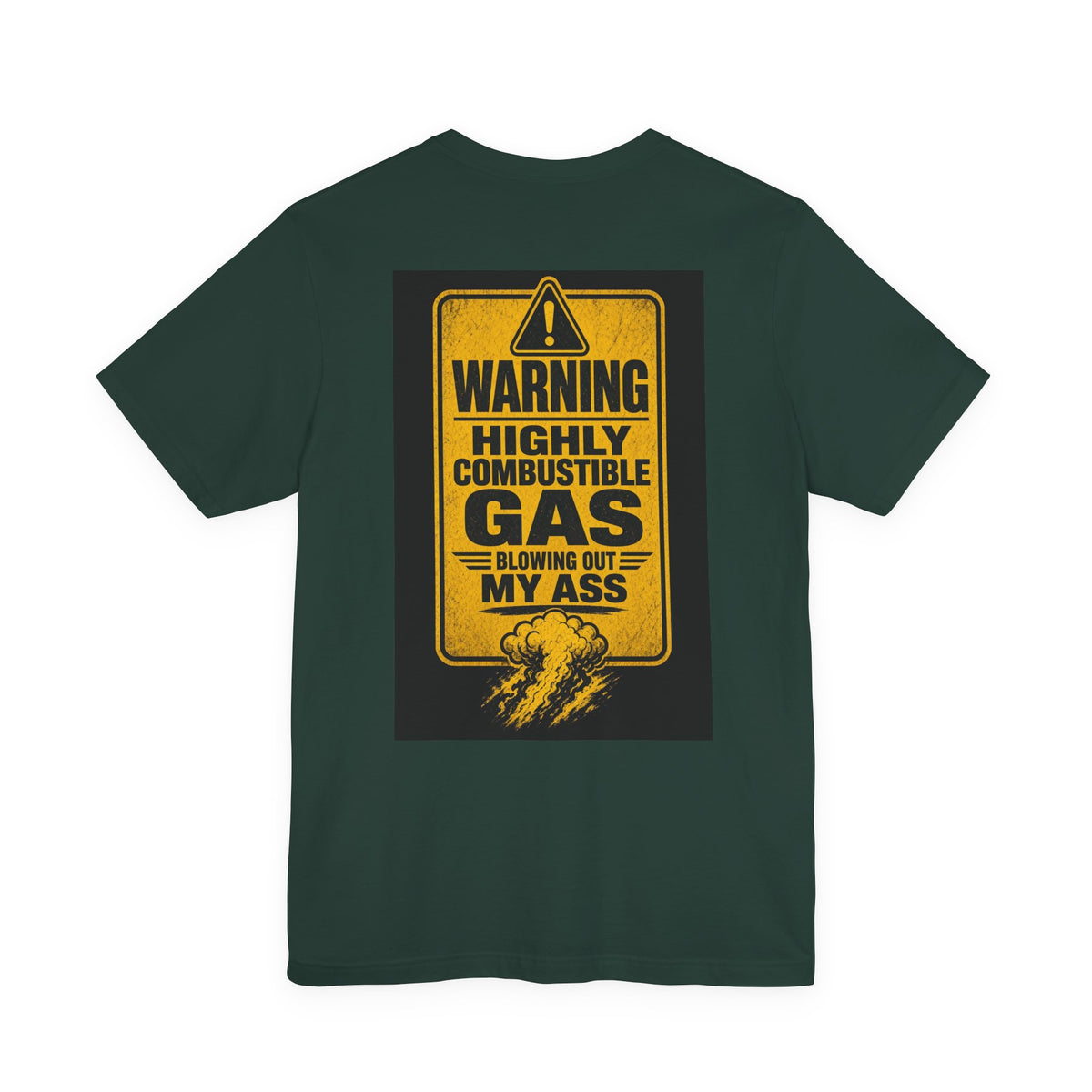 Warning Highly Combustible Gas Blowing Out My Ass — After Dark Tee