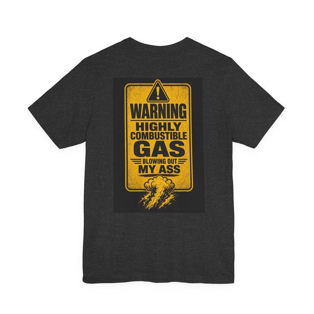 Warning Highly Combustible Gas Blowing Out My Ass — After Dark Tee