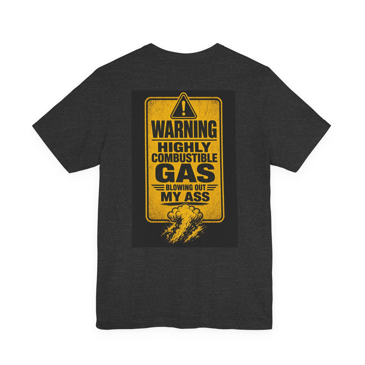 Warning Highly Combustible Gas Blowing Out My Ass — After Dark Tee