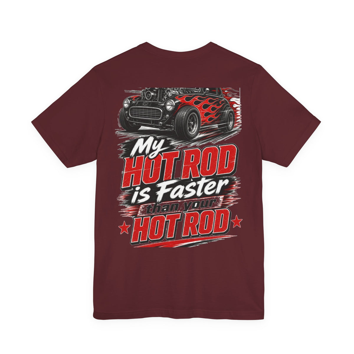 My Hot Rod Is Faster Than Yours — Hot Rod Tee
