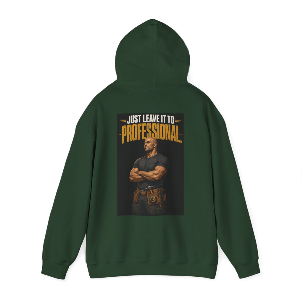 Just Leave It to the Professional — Tradesman Hoodie
