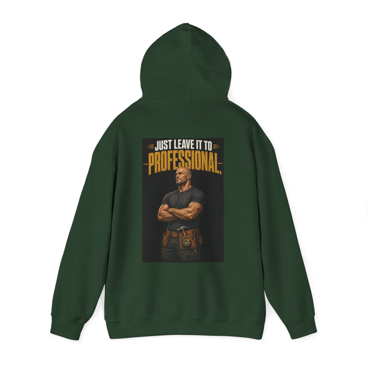 Just Leave It to the Professional — Tradesman Hoodie