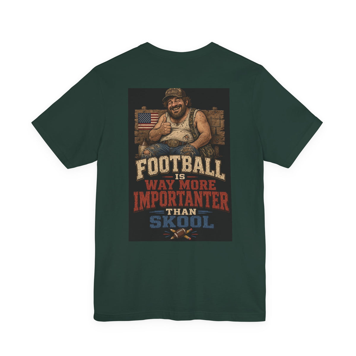 Football Is Way More Importanter Than Skool — Funny Dad Tee
