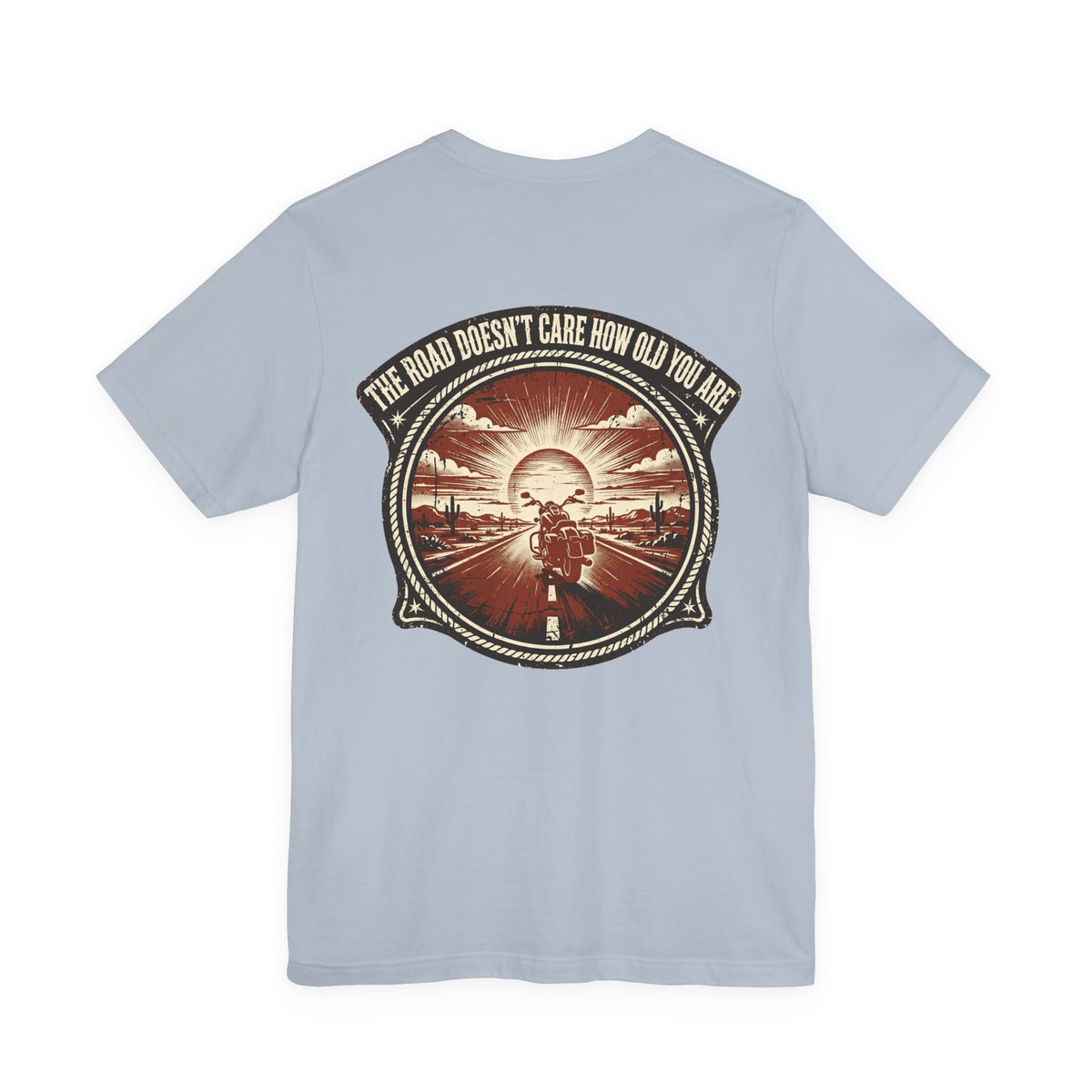 The Road Doesn't Care How Old You Are — Biker Tee