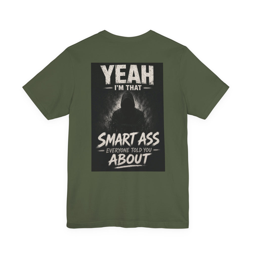 Yeah I'm That Smart Ass Everyone Told You About — After Dark Tee