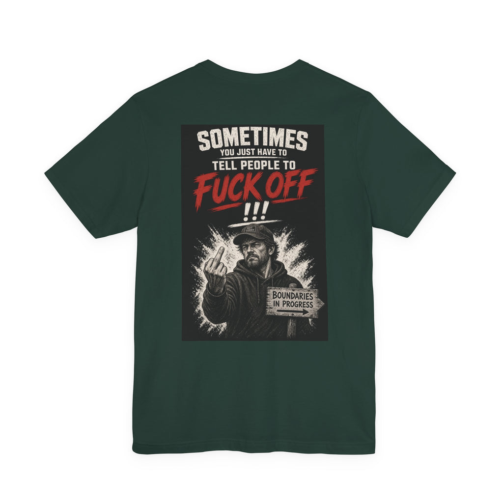 Sometimes You Just Have To Tell People To Fuck Off — Not Today — After Dark Tee